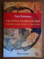 Paul Dobrescu - Viclenia globalizarii