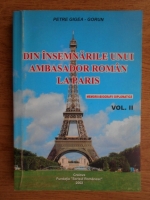 Petre Gigea Gorun - Din insemnarile unui ambasador roman la Paris (volumul 2)