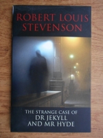 Anticariat: Robert Louis Stevenson - The strange case of Dr. Jekyll and Mr. Hyde