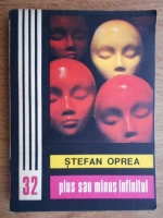 Stefan Oprea - Plus sau minus infinitul