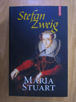Anticariat: Stefan Zweig - Maria Stuart
