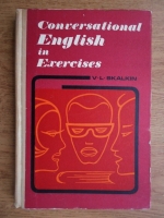 Anticariat: V. L. Skalkin - Conversational english in exercises