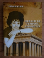 Anticariat: Vitalie Cliuc - Herald la Templul Afroditei