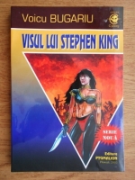 Voicu Bugariu - Visul lui Stephen King