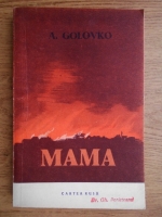 Anticariat: A. Golovka - Mama