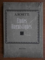 Alexandru Rosetti - Etudes linguistiques