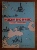 Corina Firuta, Adrian Popa - Dictionar euro-turistic poliglot-retroversiv