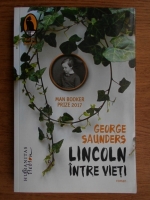 George Saunders - Lincoln intre vieti