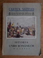 I. Lupas - Cartea satului. Istoria Unirii romanilor (1937)