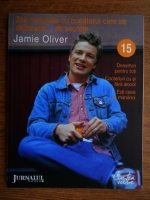 Jamie Oliver - Zile minunate cu bucatarul care se dezbraca de secrete (volumul 15) 