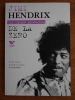 Jimi Hendrix - Jimi Hendrix isi spune povestea de la zero