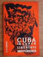 K. M. Obiden - Cuba in lupta pentru libertate si independenta