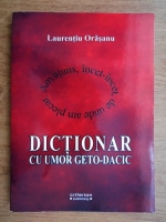 Laurentiu Orasanu - Dictionar cu umor geto-dacic