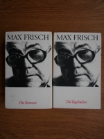 Max Frisch - Die Romane. Die Tagebucher