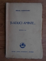 Mihail Sadoveanu - Ti-aduci aminte... (1927)