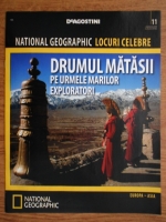 National Geographic locuri celebre, nr. 11. Drumul Matasii, pe urmele marilor exploratori