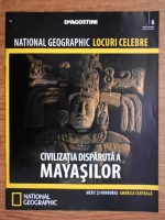 National Geographic locuri celebre, nr. 6. Civilizatia disparuta a mayasilor