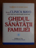 Scott C. Litin - De la clinica Mayo cele mai noi informatii medicale. Ghidul sanatatii familiei