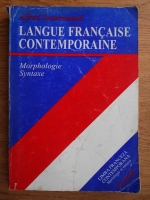 Anticariat: Alfred Jeanrenaud - Langue francaise contemporaine. Morphologie et syntaxe