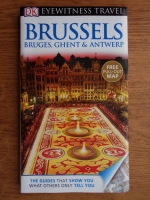 Brussels. Bruges, Ghent and Antwerp