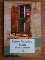 Carson McCullers - Balada tristei cafenele