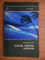 Anticariat: Christache Stan - Vanturi, furtuni, uragane