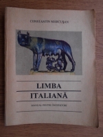 Constantin Marcusan - Limba italiana. Manual pentru incepatori