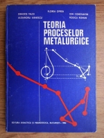 Dragos Taloi - Teoria proceselor metalurgice