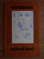 Frances Hodgson Burnett - Micul lord