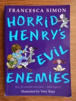Francesca Simon - Horrid Henry's evil enemies
