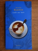 Julian Barnes - Cafe au lait