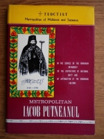 Metropolitan Iacob Putneanul - In the service of the Romanian Orthodoxy of the aspirations of national unity and of affirmation of the romanian culture