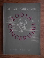 Anticariat: Mihail Sadoveanu - Zodia cancerului