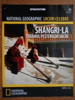 National Geographic locuri celebre,nr,.19. Shangri-La, taramul pesterilor sacre