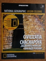 National Geographic locuri celebre, nr. 20. Civilizatia Chachapoya, razboinicii norilor din Anzii Peruani