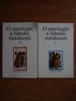 O antologie a fabulei romanesti (2 volume)