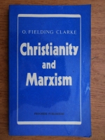 O. Fielding Clarke - Christianity and Marxism
