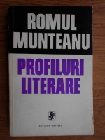 Anticariat: Romul Munteanu - Profiluri literare