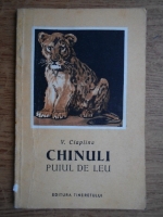 V. Ciaplina - Chinuli, puiul de leu