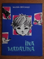 Valeria Boiculesi - Ina Madalina