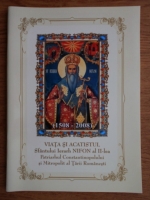 Viata si acatistul Sfantului Ierarh Nifon al II-lea, Patriarhul Constantinopolului si Mitropolit al Tarii Romanesti