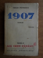 Anticariat: Cezar Petrescu - 1907. Noi vrem pamantul (volumul 2, 1938)
