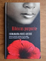 Chimamanda Ngozi Adichie - Hibiscus purpuriu