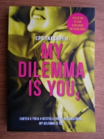 Cristina Chiperi - My dilemma is you
