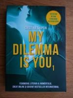 Cristina Chiperi - My dilmma is you
