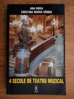 Cristina Maria Sarbu - 4 secole de teatru muzical