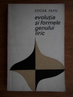 Edgar Papu - Evolutia si formele genului liric