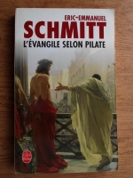 Eric Emmanuel Schmitt - L'evangile selon pilate 