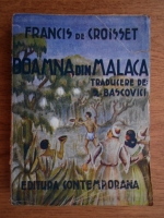 Francis de Croisset - Doamna din Malacca (1942)