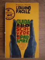 Franco Fochi - L'italiano facile. Guida allo scrivere e al parlare